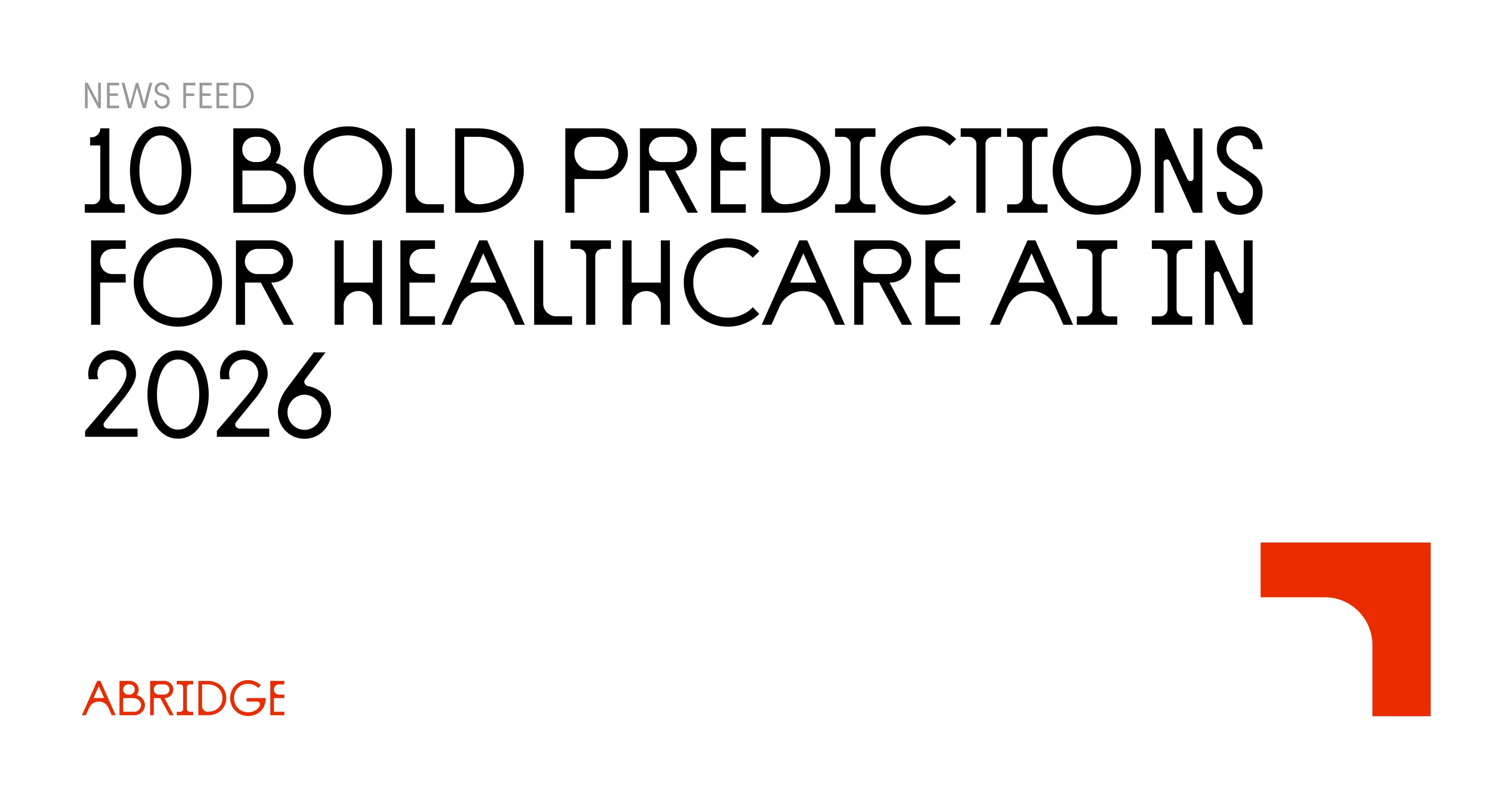 10 Bold Predictions for Healthcare AI in 2026