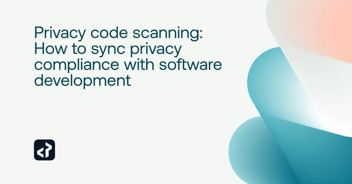 Text reading 'Privacy code scanning: How to sync privacy compliance with software development' on a light background with abstract blue and peach shapes and a code symbol icon.