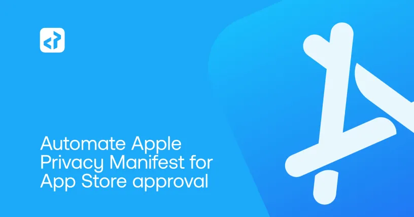 Blue gradient background with white text stating 'Automate Apple Privacy Manifest for App Store approval' and a partial stylized Apple logo on the right.