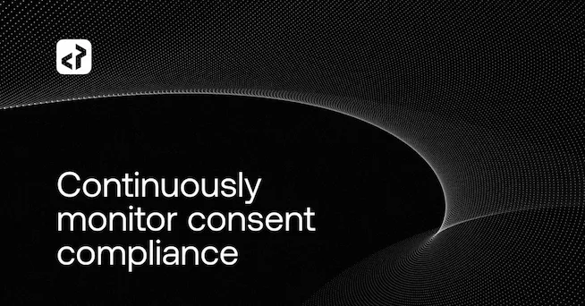 Abstract black background with white curved dotted lines and text reading 'Continuously monitor consent compliance'.