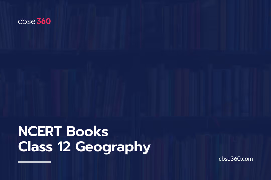 NCERT Books Class 12 Geography PDF