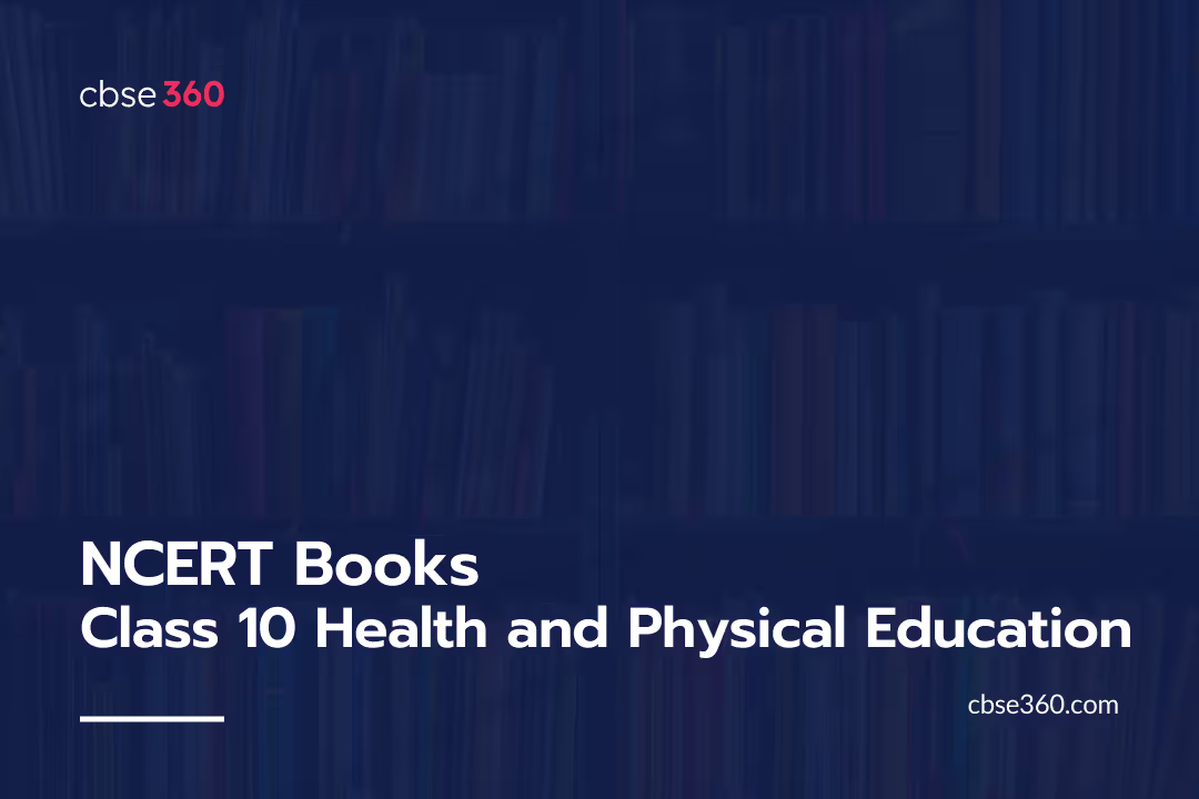 NCERT Books Class 10 Health and Physical Education PDF