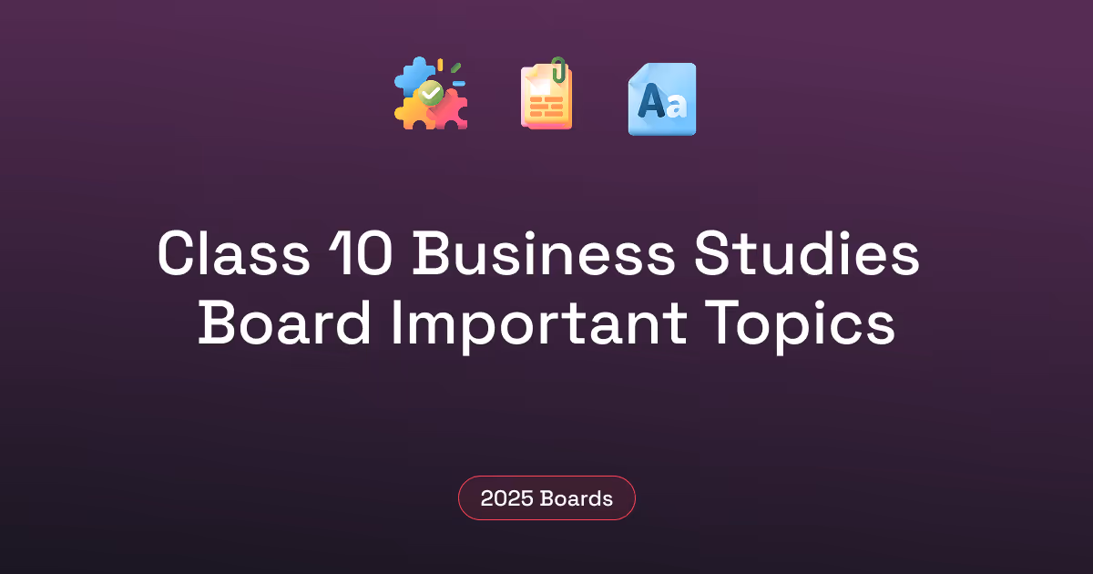 Top Topics to Cover for Class 12 Business Studies Board | Syllabus & Study Guide