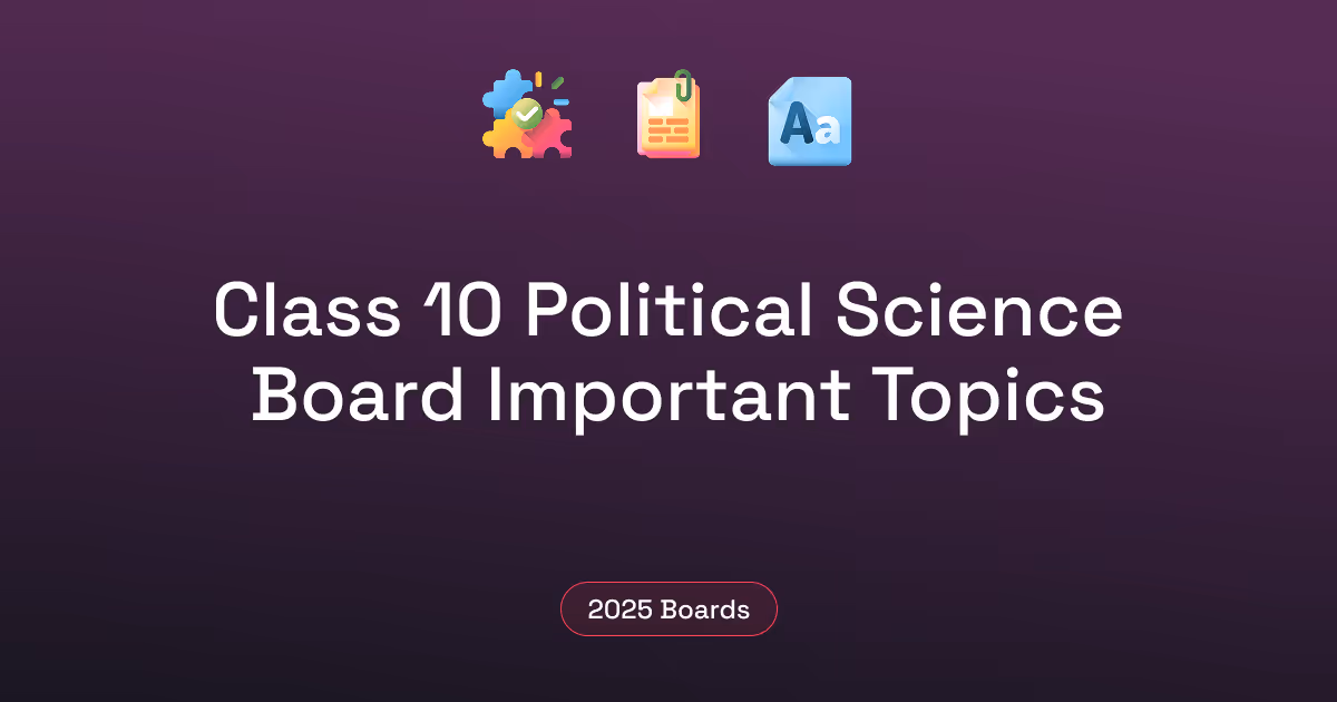 Top Topics to Cover for Class 12 Political Science Board | Syllabus & Study Guide 
