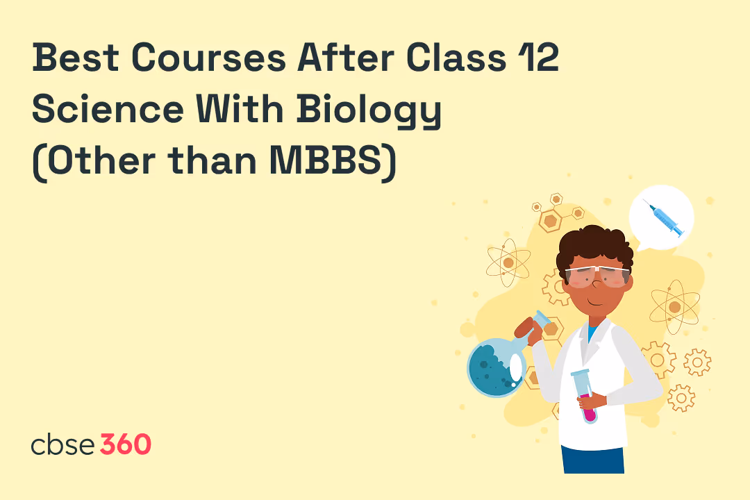 Best Courses After Class 12 Science With Biology (Other than MBBS)