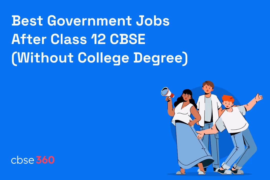 Best Government Jobs After Class 12 CBSE (Without College Degree)