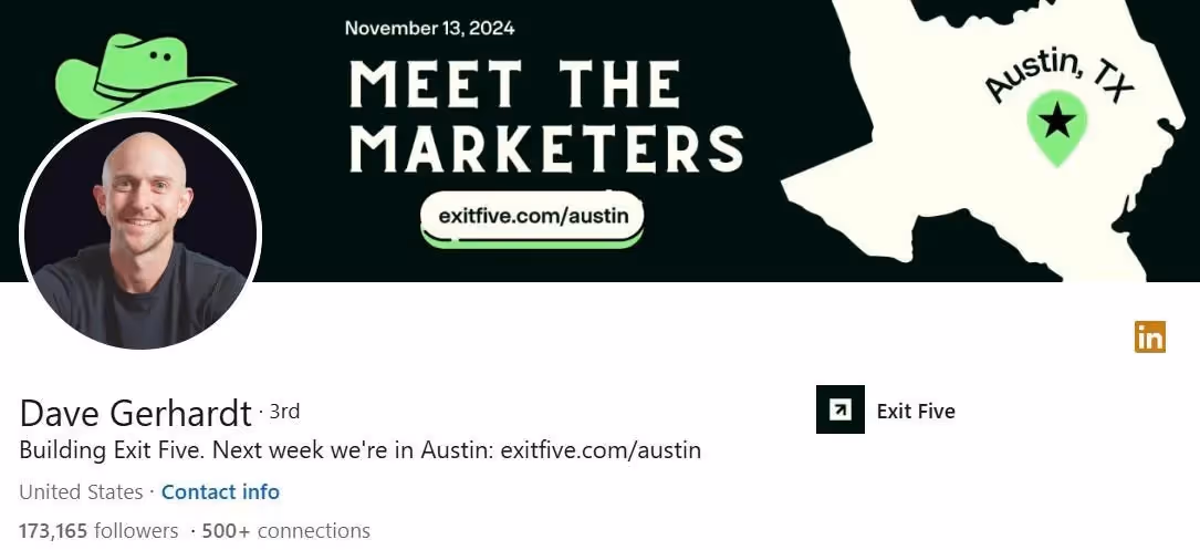 Dave Gerhardt is the Founder of Exit Five and a content creator