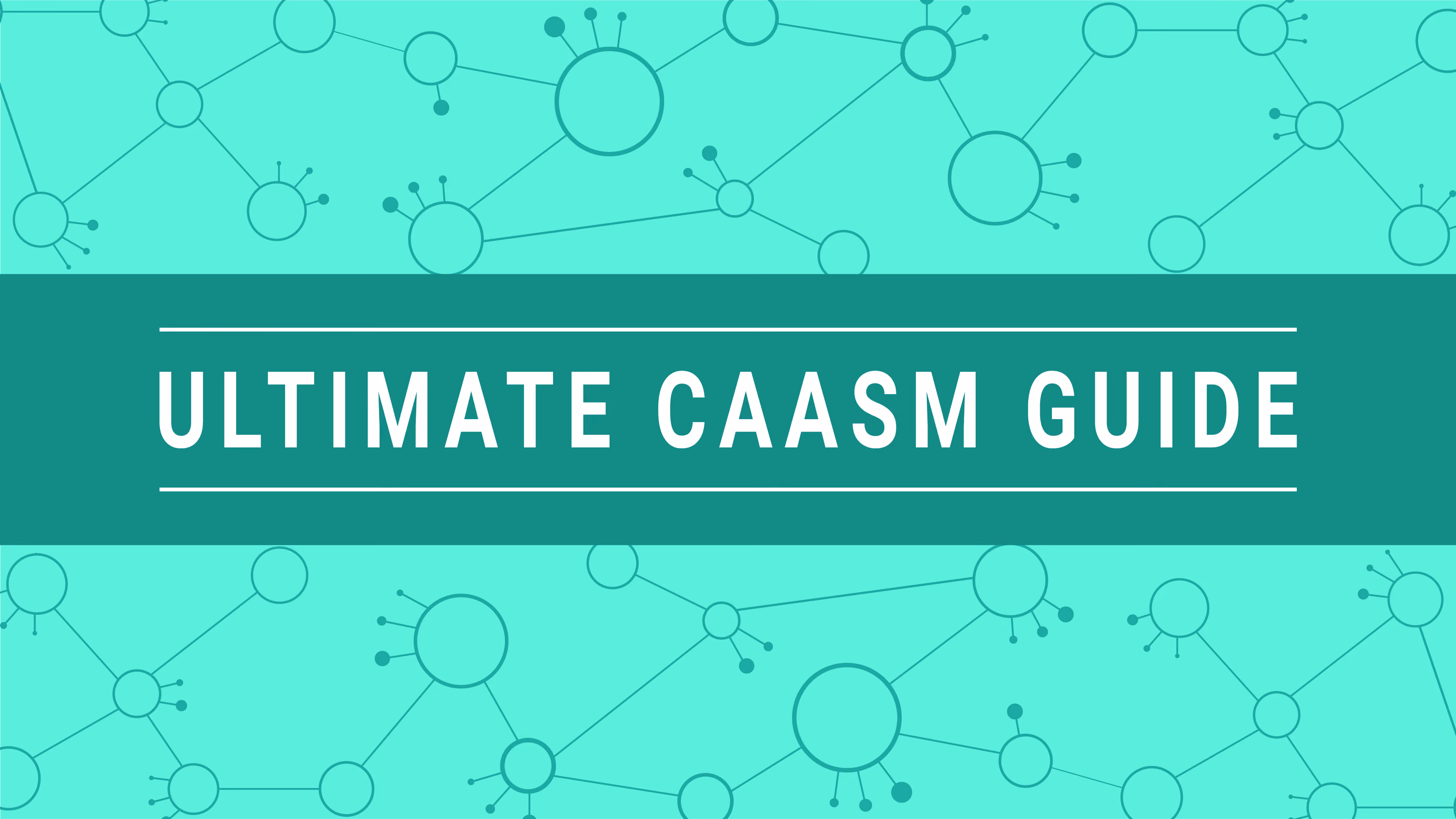 The Ultimate Guide to CAASM: How CAASM Tools Work