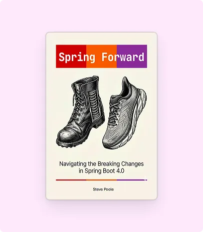 Book cover with a boot and a sneaker titled 'Spring Forward' about changes in Spring Boot 4.0 by Steve Poole.