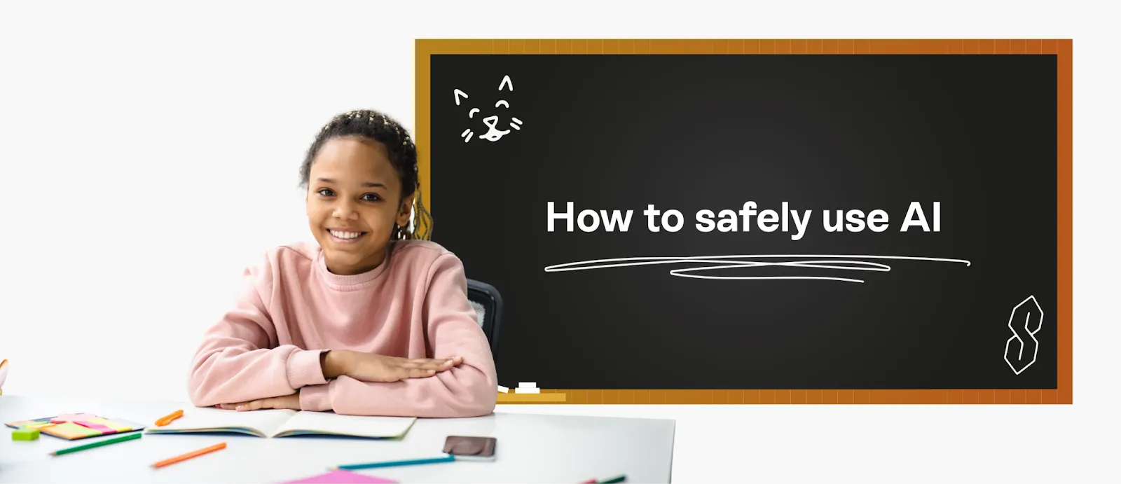 A student sits in front of a chalkboard with the words "How to safely use AI"