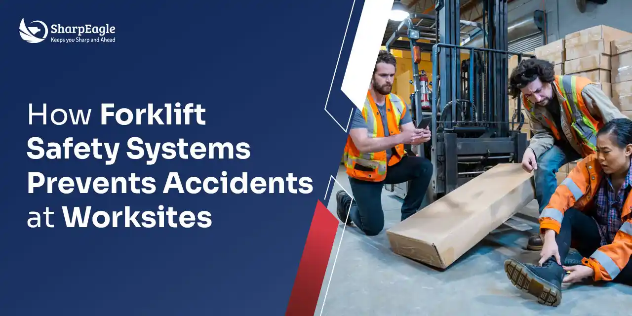 How Forklift Safety Systems Prevents Accidents at Worksites