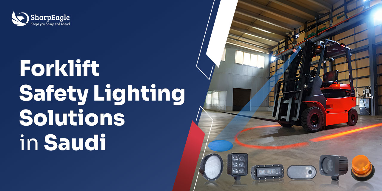 Forklift Safety Lighting Solutions in Saudi Arabia