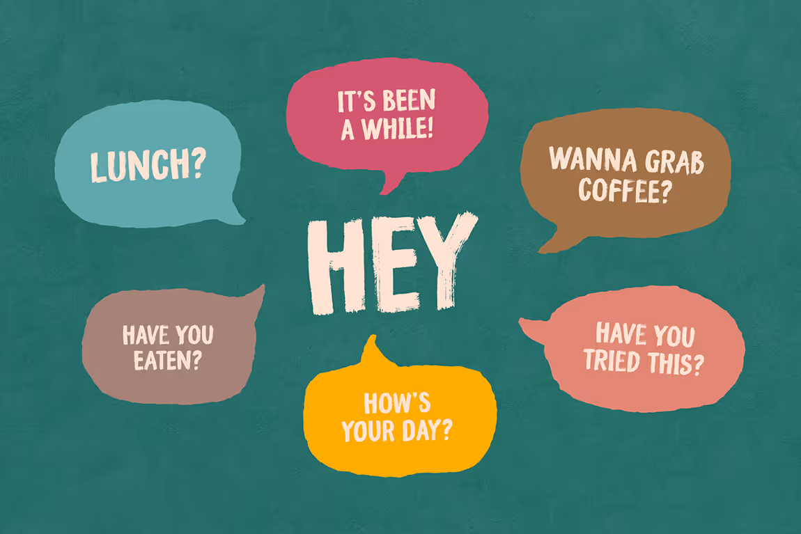 Green background with colorful speech bubbles around the word 'HEY' containing casual conversation starters like 'Lunch?', 'It’s been a while!', 'Wanna grab coffee?', 'Have you eaten?', 'How’s your day?', and 'Have you tried this?'.