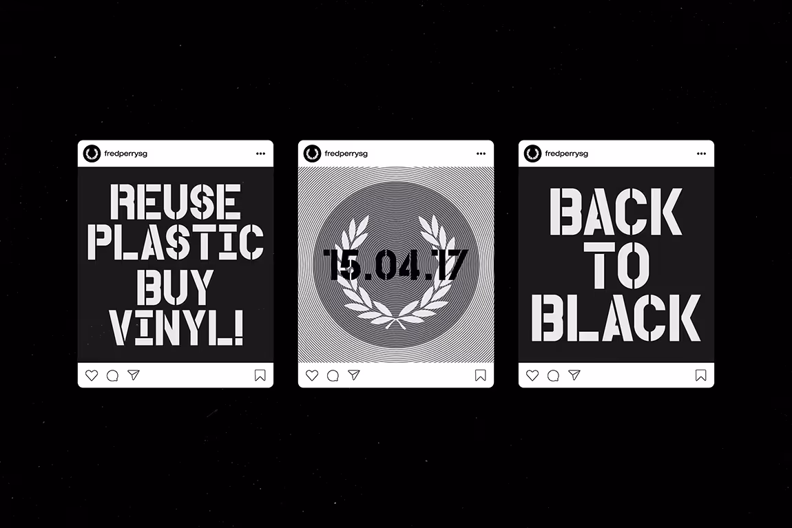 Three Instagram-style posts from fredperrysg on black background, left reads 'REUSE PLASTIC BUY VINYL!', center shows a laurel wreath with the date 15.04.17, right reads 'BACK TO BLACK'.