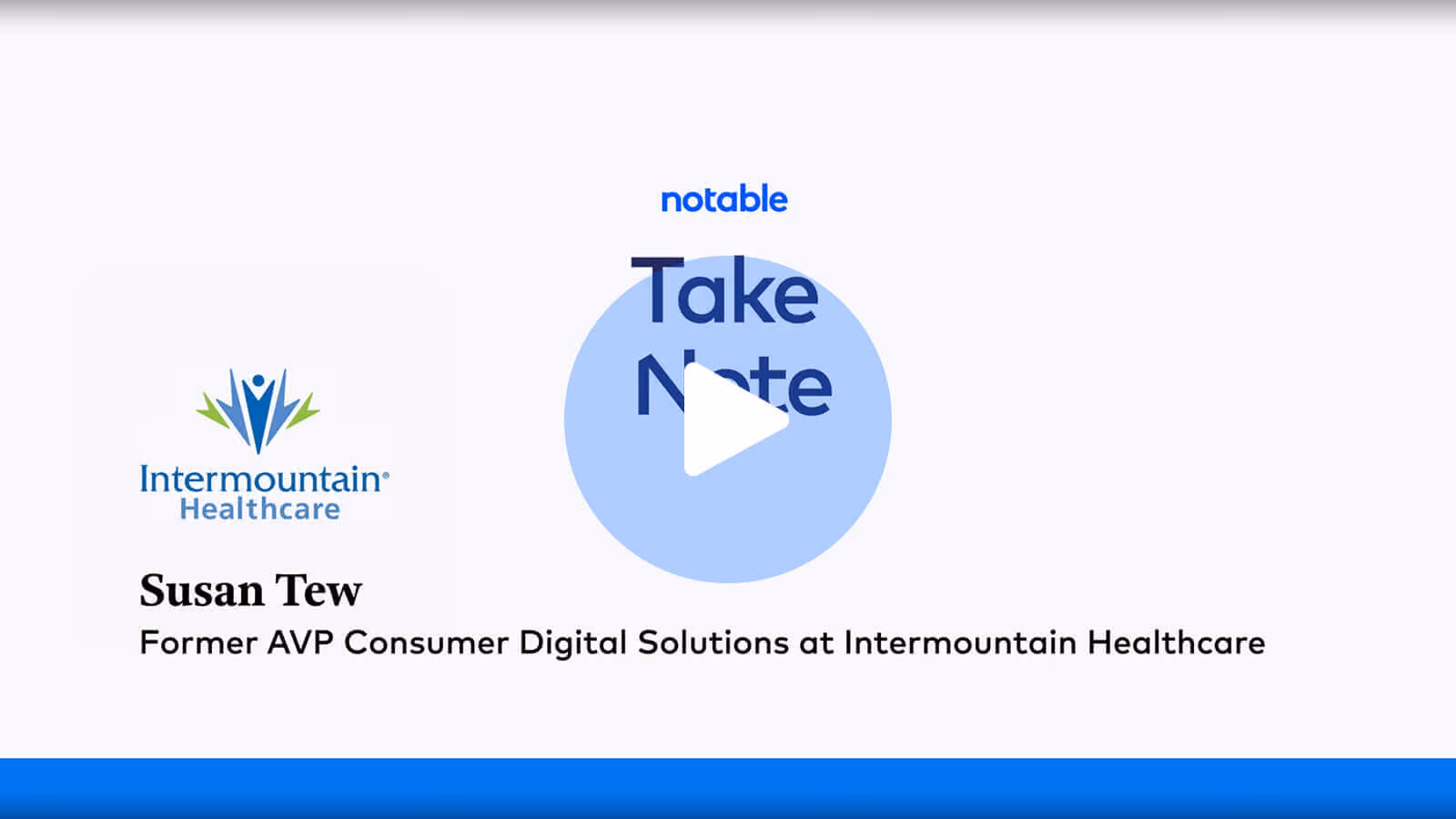 Video thumbnail with Intermountain Healthcare logo and Susan Tew's title as Former AVP Consumer Digital Solutions.