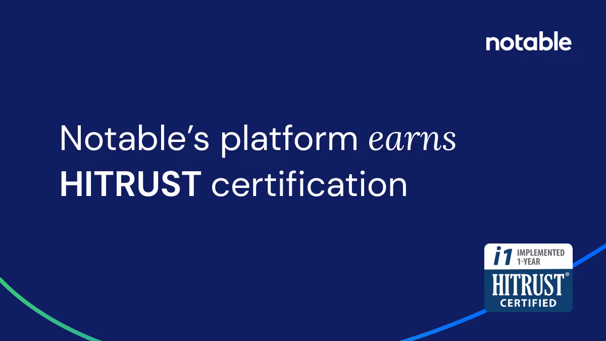 Notable's platform earns HITRUST certification with a HITRUST Certified badge on a blue background.