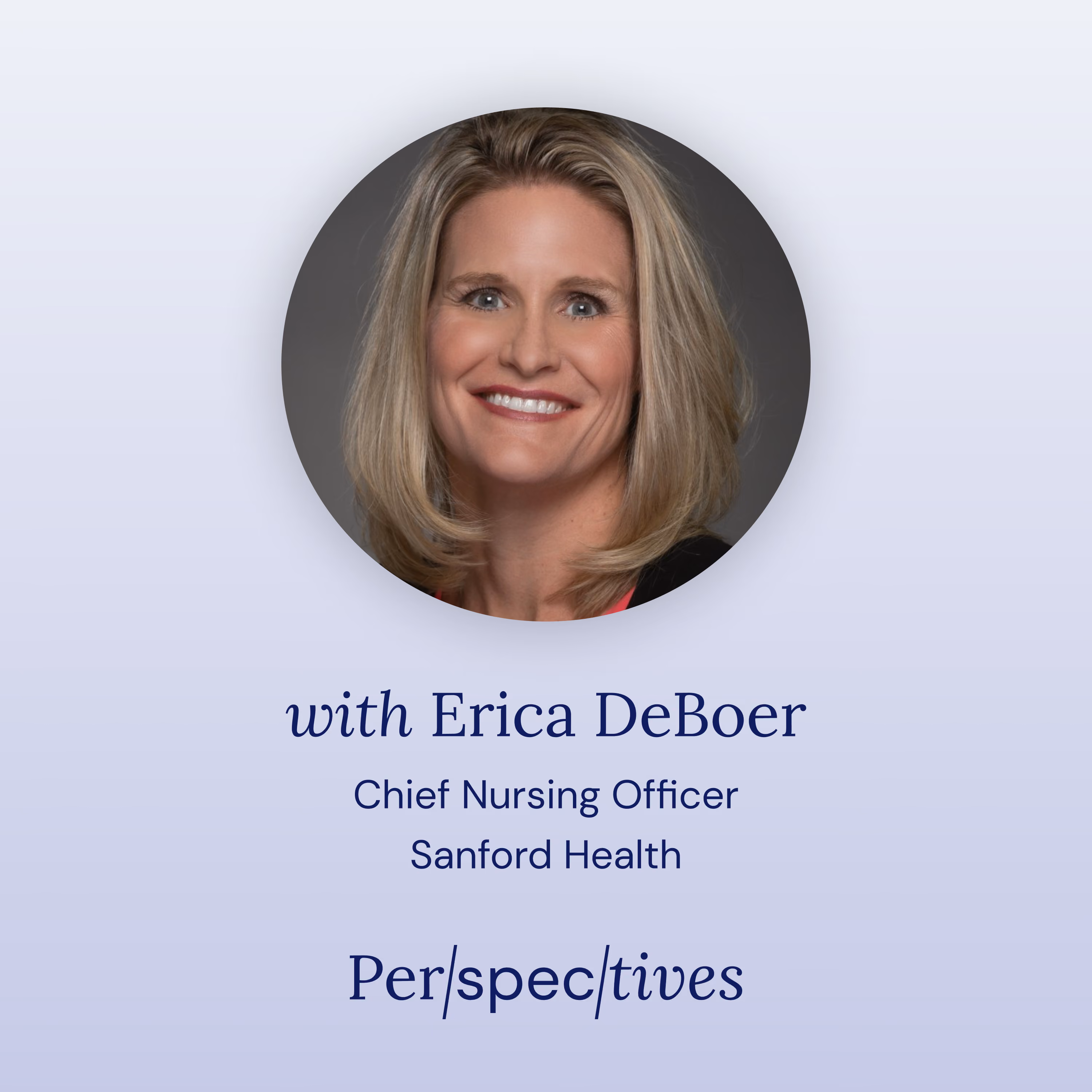 #20: Erica DeBoer: Technology and the ongoing nursing shortage