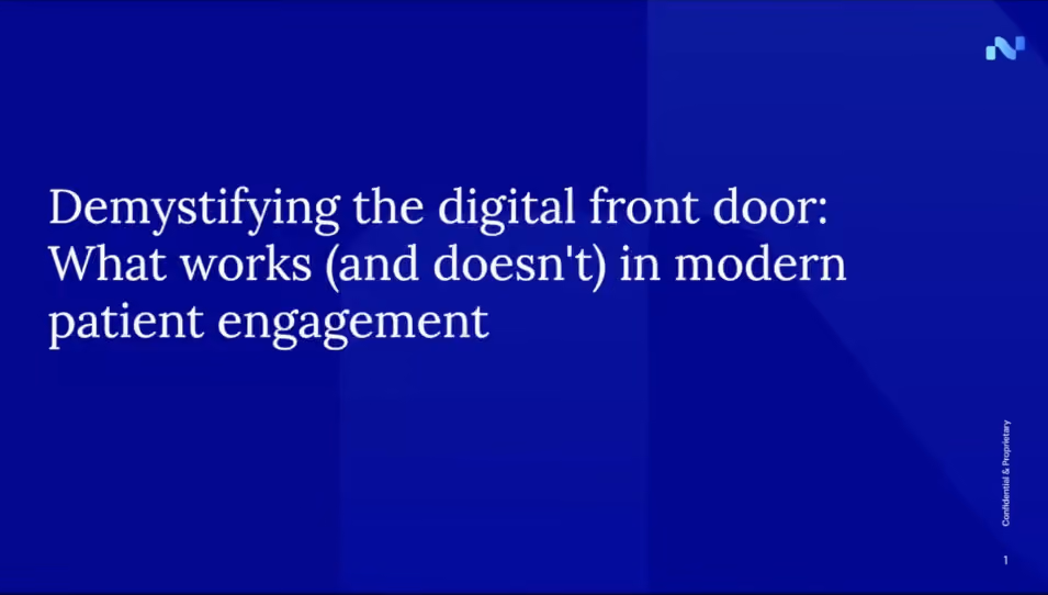 Presentation slide titled: Demystifying the digital front door: What works (and doesn't) in modern patient engagement.