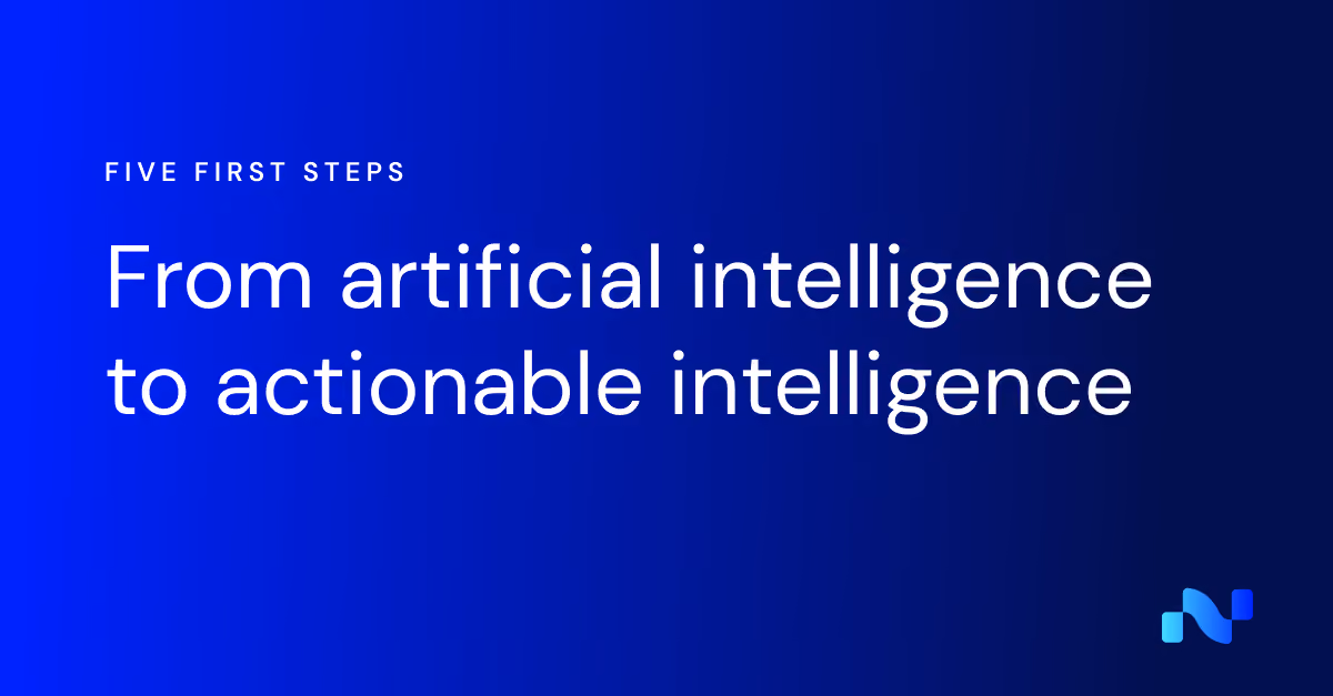 Text on blue gradient background reading from artificial intelligence to actionable intelligence.