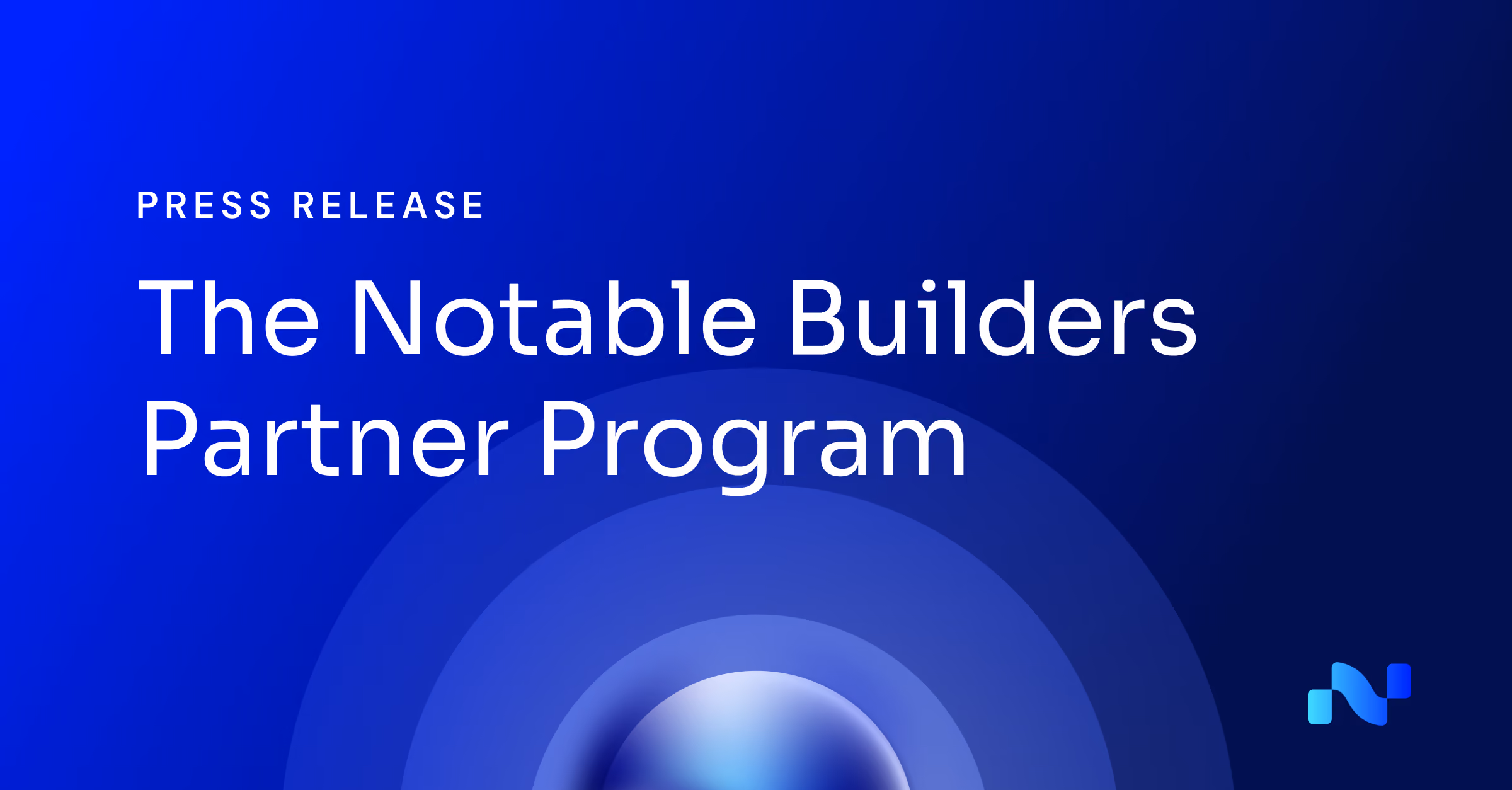 Blue gradient background with text announcing The Notable Builders Partner Program press release.