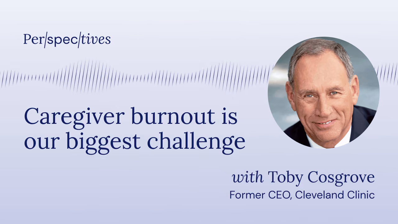 Portrait of Toby Cosgrove with text about caregiver burnout as our biggest challenge