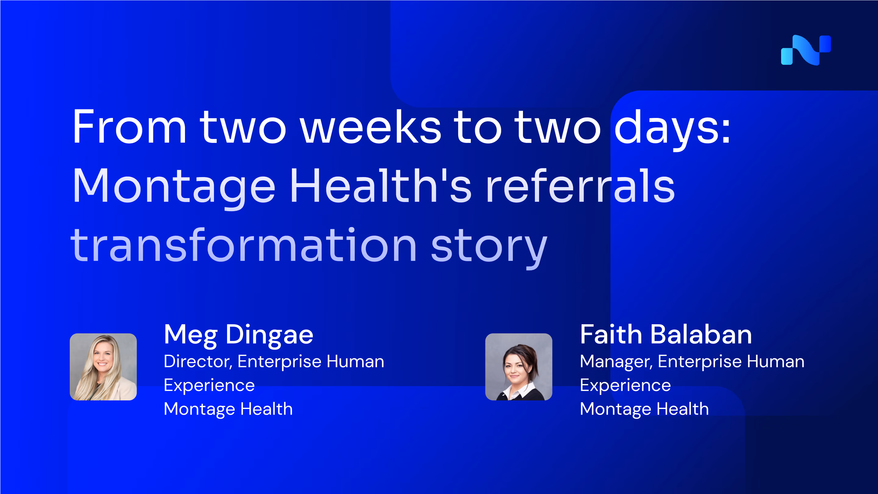 Text on blue background about Montage Health reducing referral time from two weeks to two days with photos of two executives.