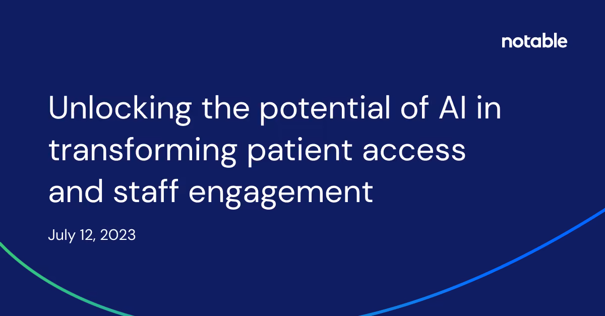 Text on dark blue background reads unlocking AI's potential in patient access and staff engagement, dated July 12, 2023.