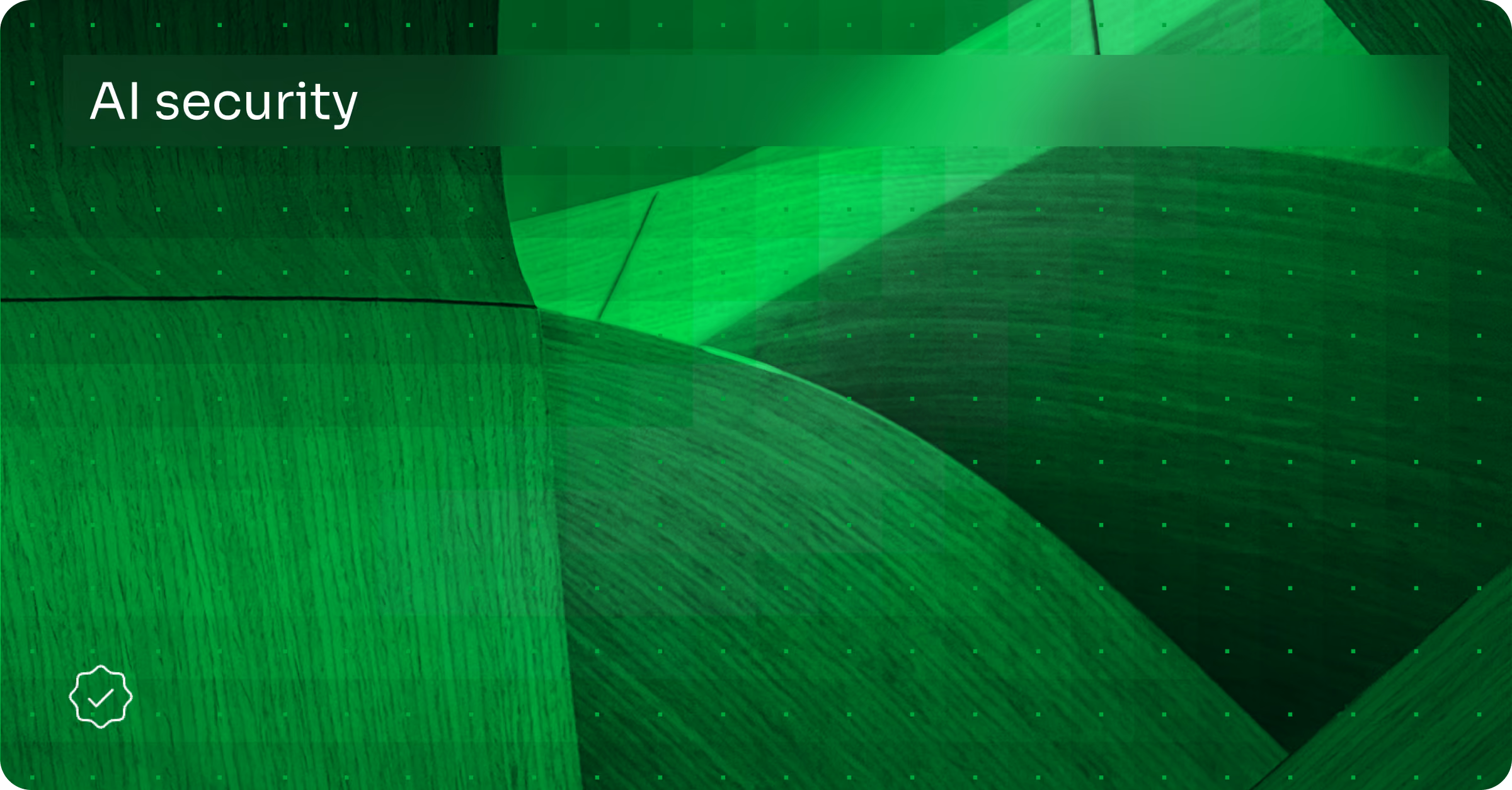 Green abstract background with wood texture and text reading AI security in a green banner.