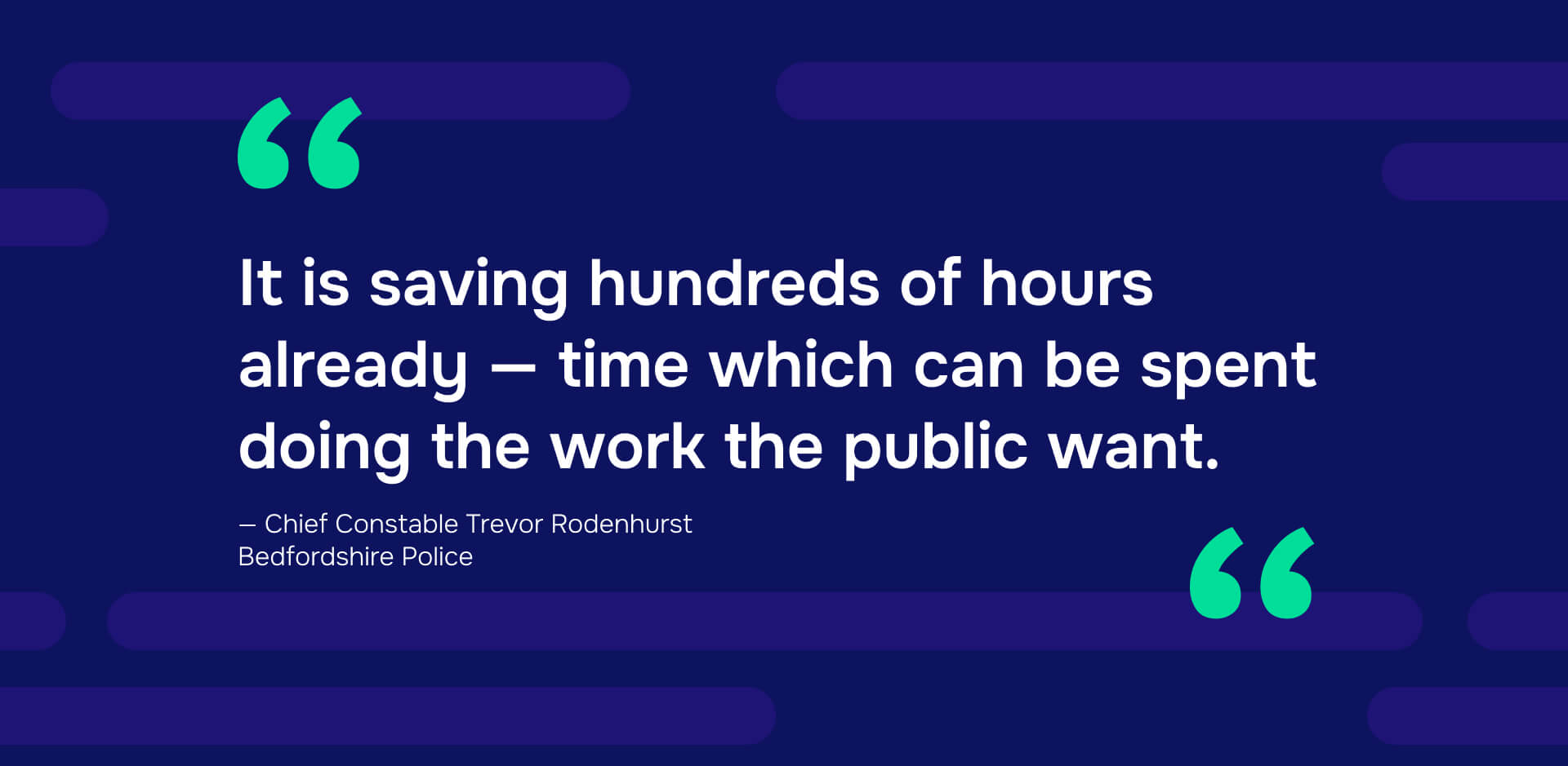 It is saving hundred of hours already