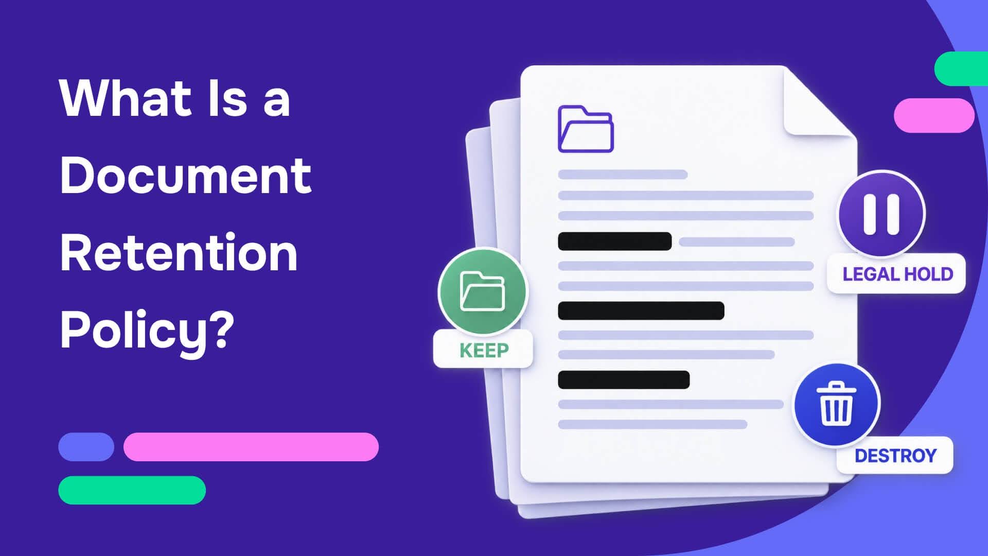 What is a document retention policy?