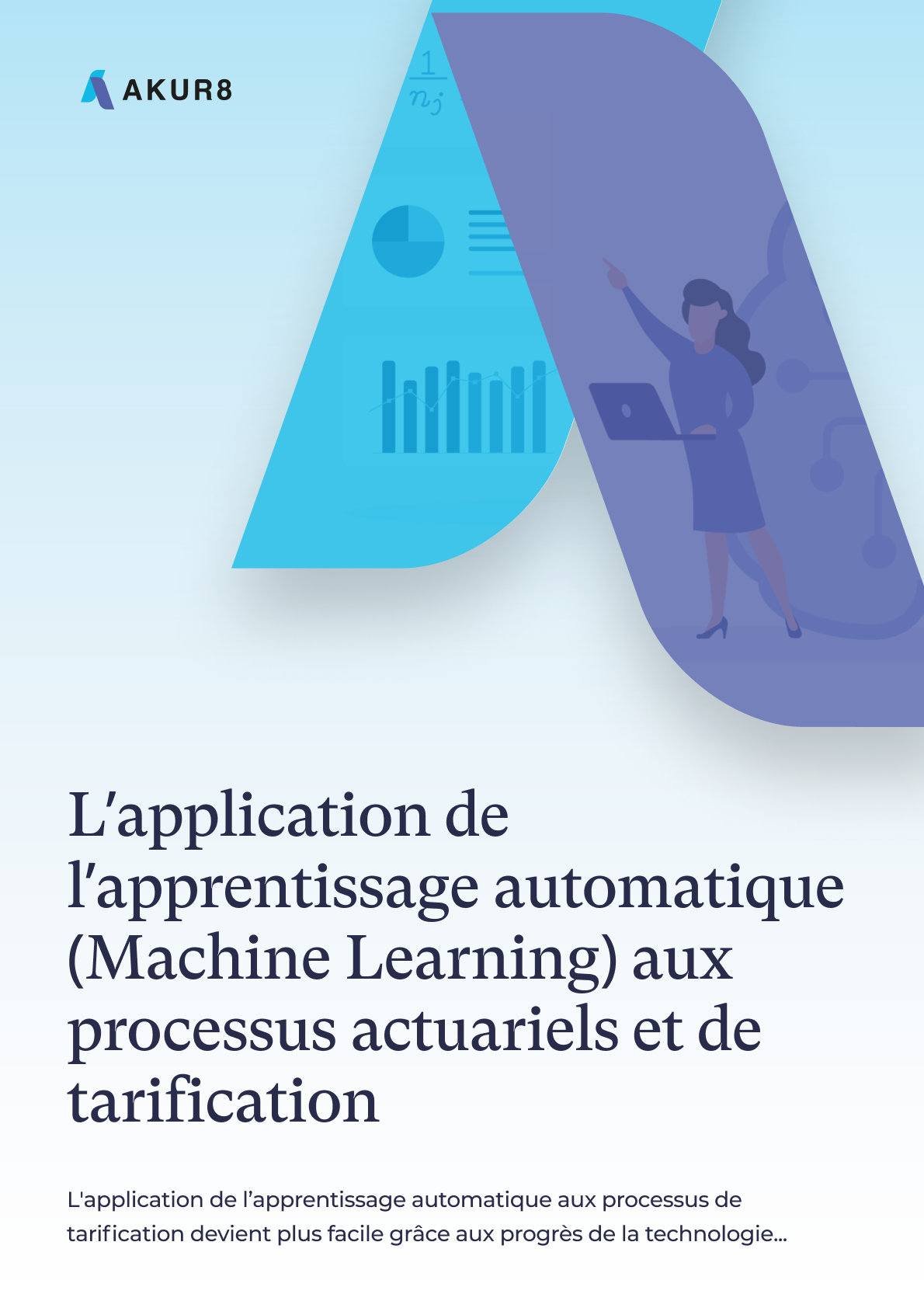 Akur8 white paper - Applying Machine Learning to Actuarial and Pricing Workflows