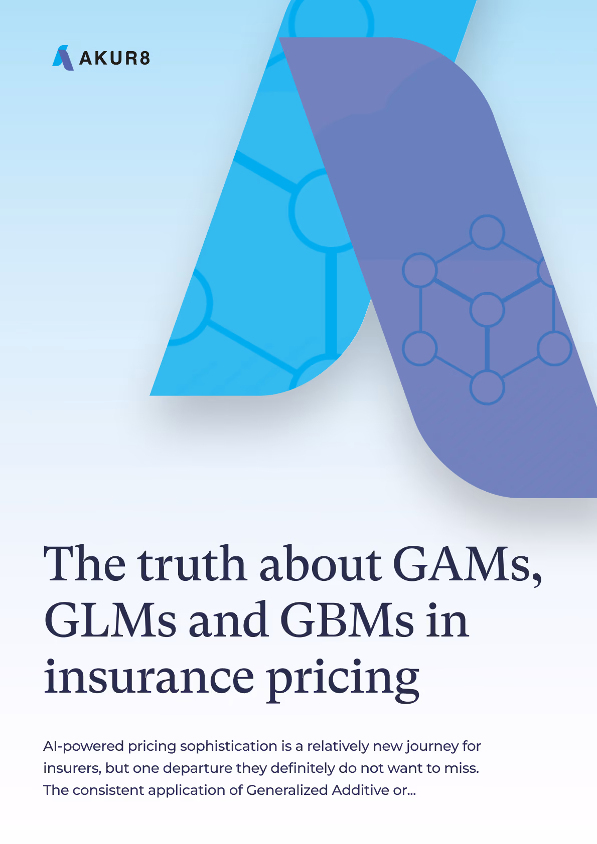 Cover of Akur8's white paper "The truth about GAMs, GLMs and GBMs in insurance pricing"