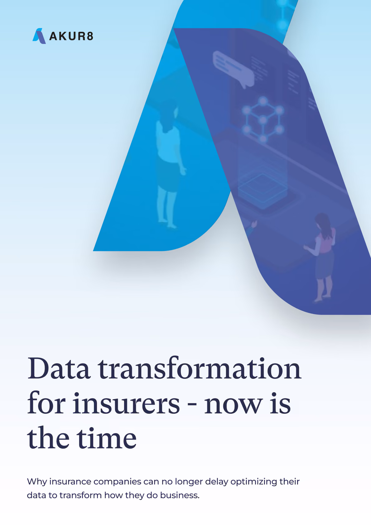 Cover page of "Data transformation for insurers – now is the time" Akur8 white paper
