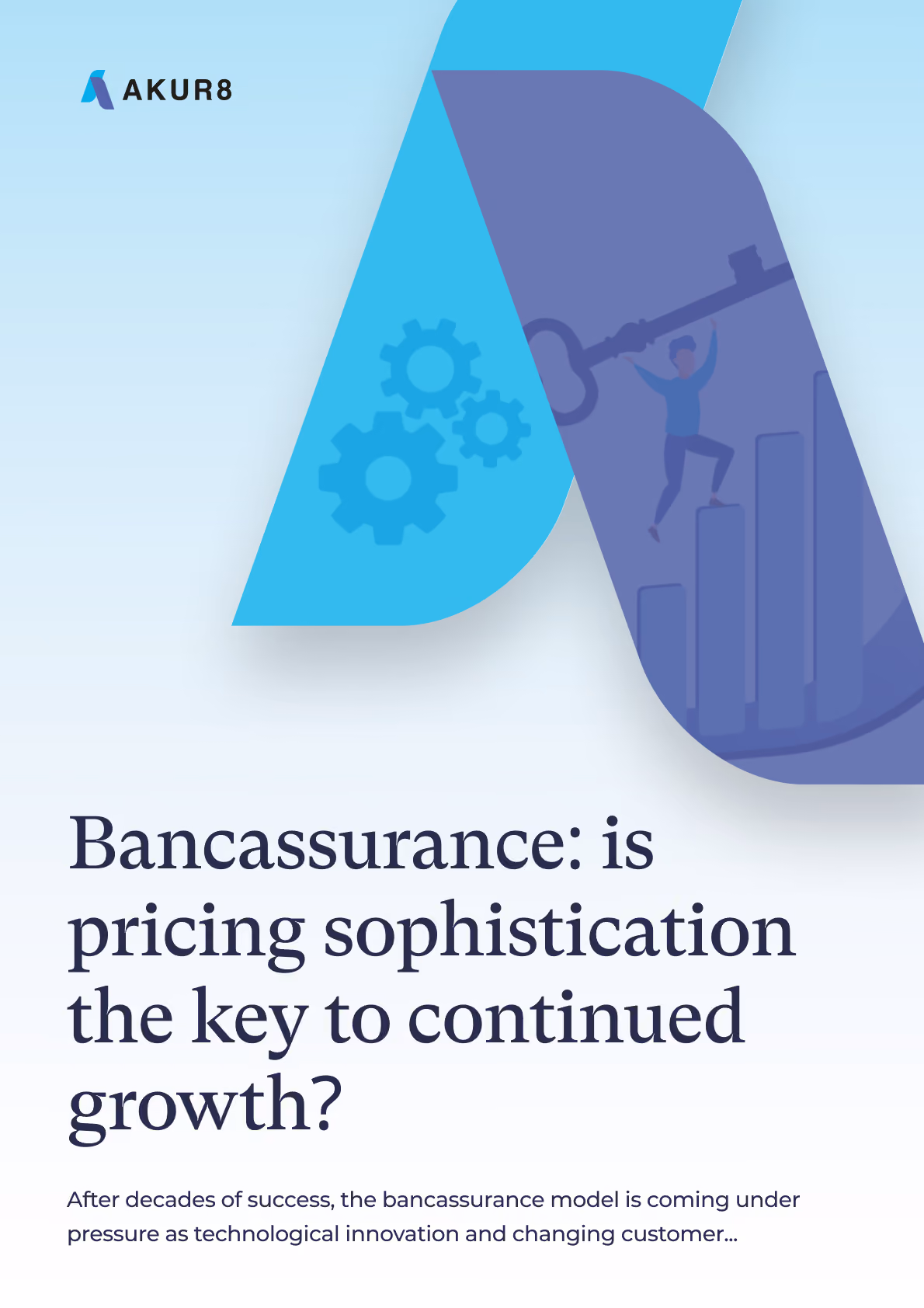 Akur8 white paper - Bancassurance: is pricing sophistication the key to continued growth?