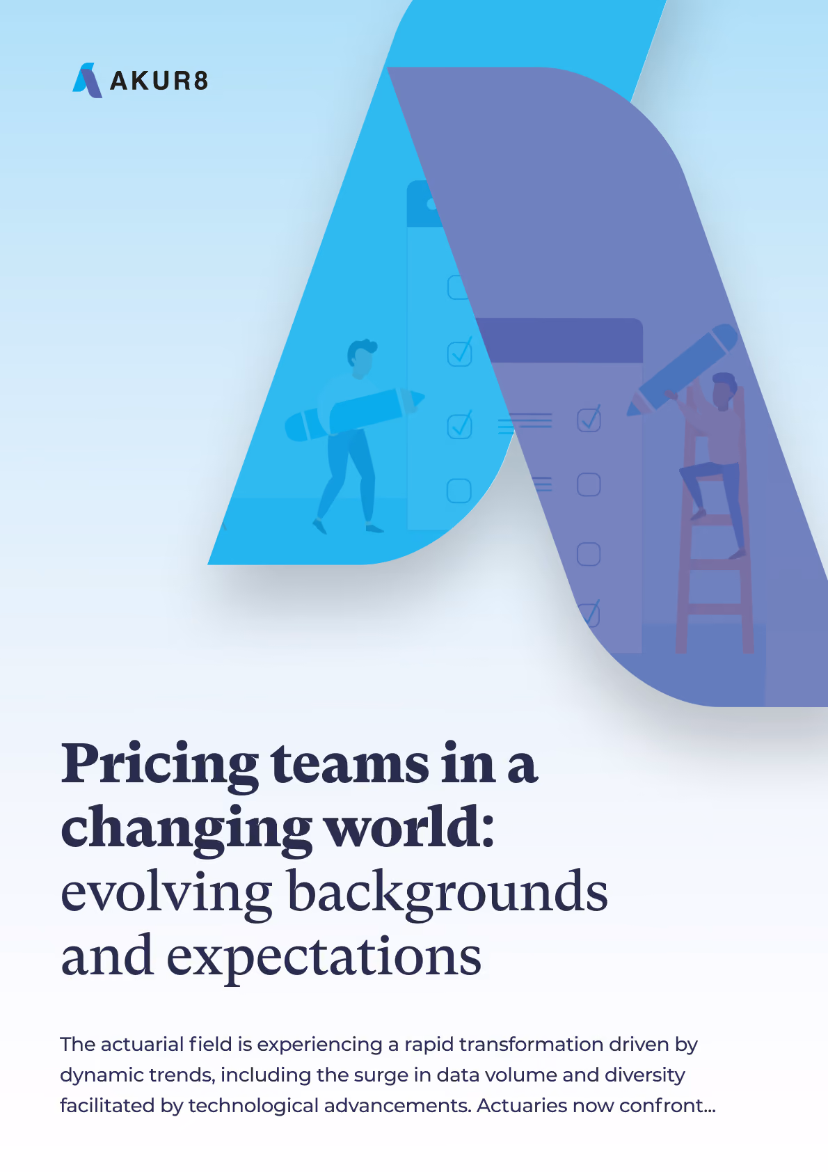 Cover page of the Report that Akur8 published and named "Pricing teams in a changing world: evolving backgrounds and expectations"