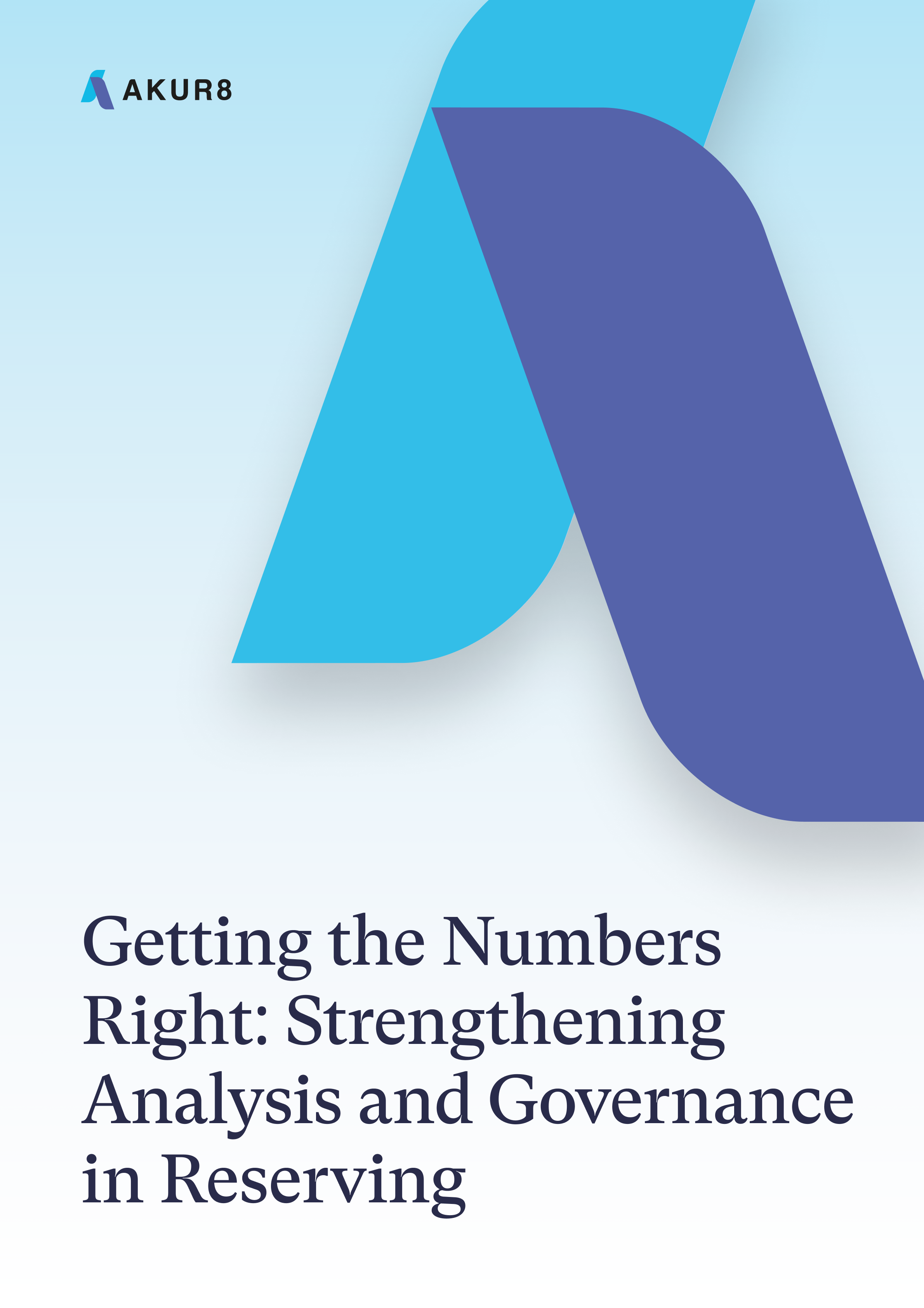 Getting the Numbers Right: Strengthening Analysis and Governance in Reserving