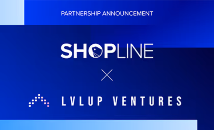 SHOPLINE and LvlUp Ventures Partner to Invest in the Growth of CPG, Beauty and Electronics Brands…