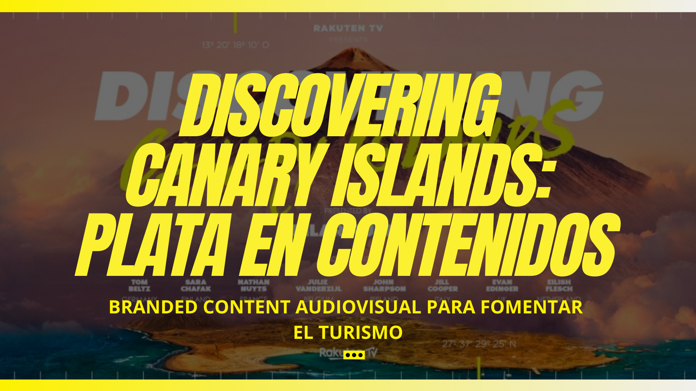 Discovering Canary Islands: Branded content audiovisual para fomentar el turismo