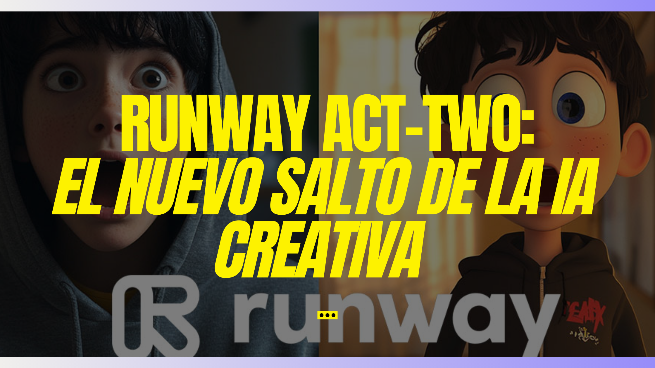 Runway Act-Two: El nuevo salto de la IA creativa que deberías conocer si trabajas en publicidad o contenidos