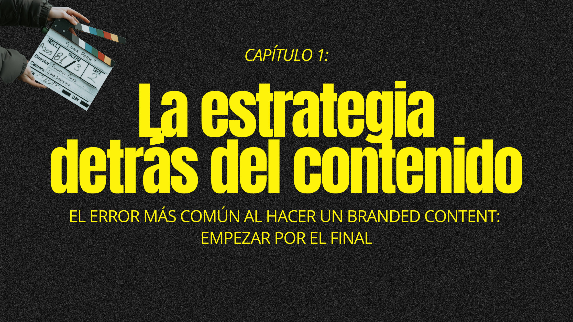 La estrategia detrás del contenido | Cómo hacer un proyecto de branded content