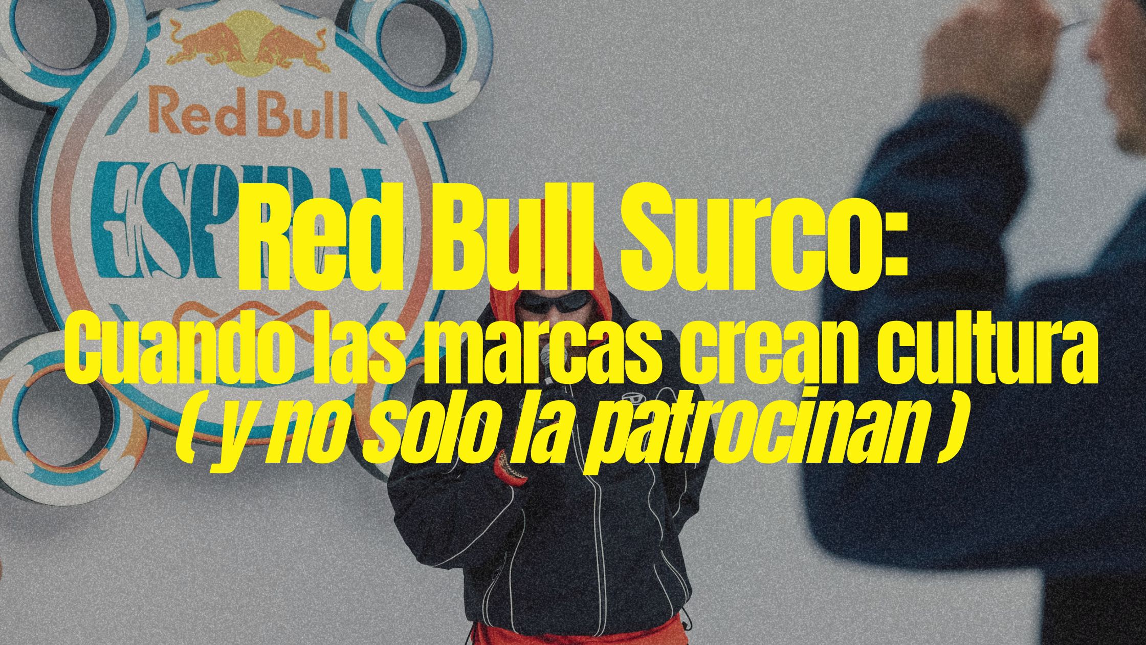Red Bull Surco: cuando las marcas crean cultura (y no solo la patrocinan)