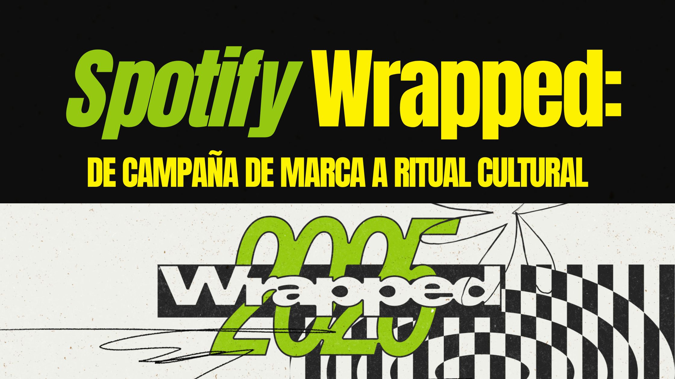 Spotify Wrapped: cuando una marca se convierte en tradición cultural