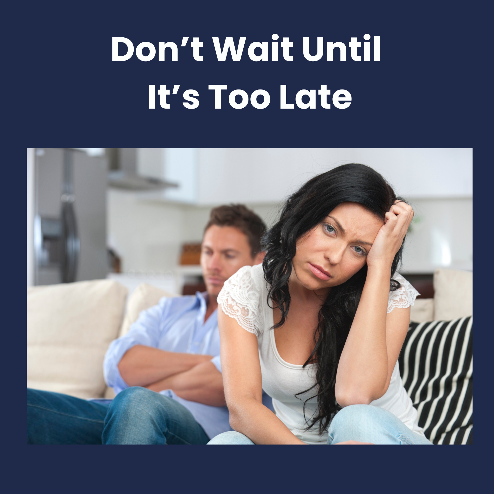 Why Couples Wait Too Long to Fix Relationship Problems