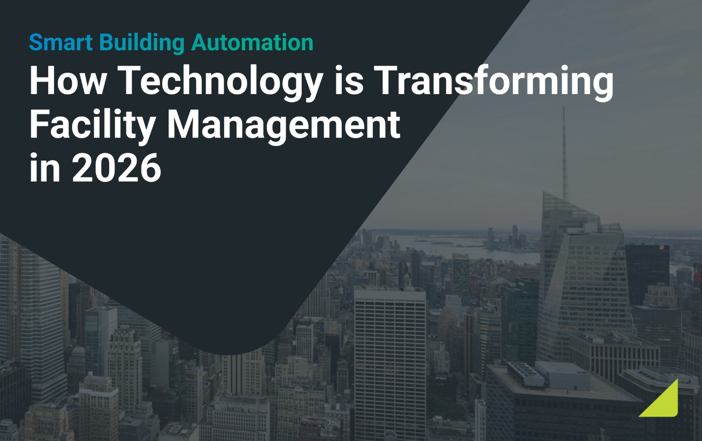 How Technology Is Transforming Facility Management in 2026
