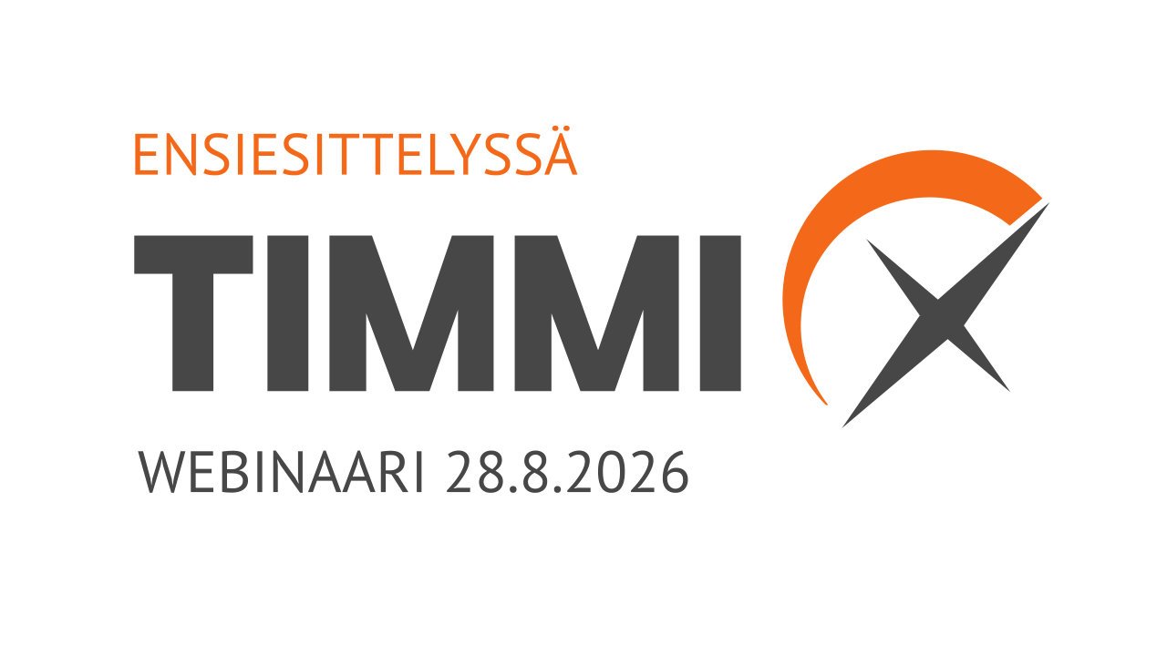 TIMMI X:n ensimmäiset prototyypit: sama data, vähemmän valikoita