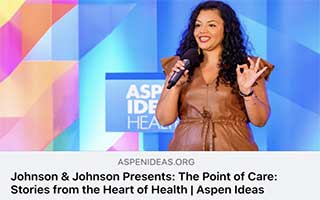 Aspen Ideas: Johnson & Johnson Presents: The Point of Care: Stories from the Heart of Health