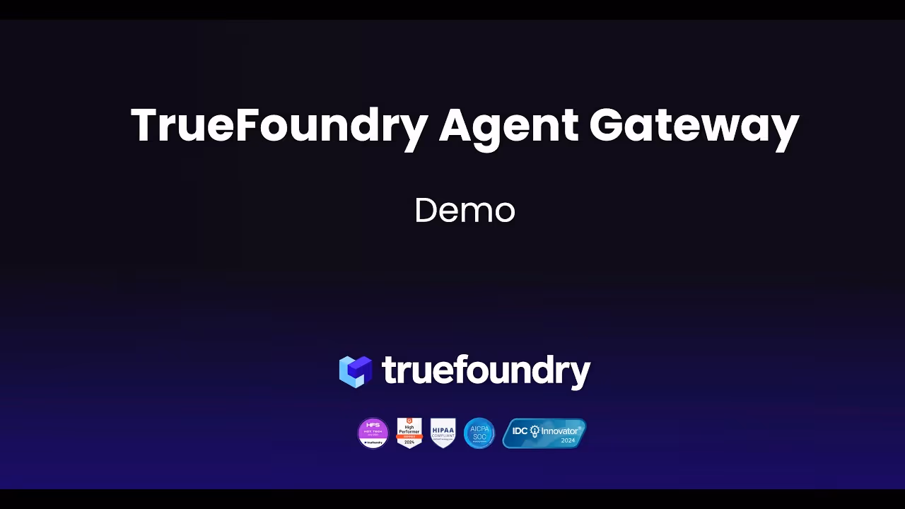 TrueFoundry Agent Gateway Demo with company logo and security compliance badges on dark background.
