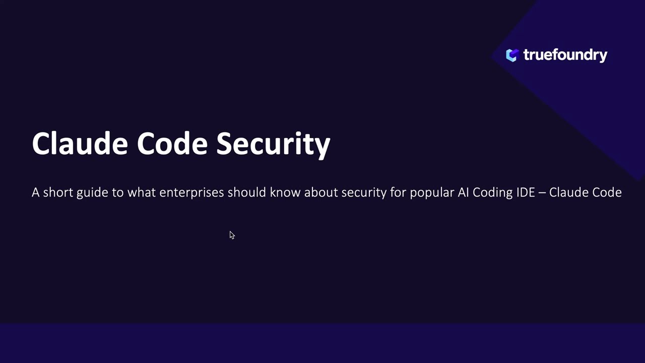 Title slide reading 'Claude Code Security' with a subtitle about security guidance for popular AI Coding IDE Claude Code, and the TrueFoundry logo.