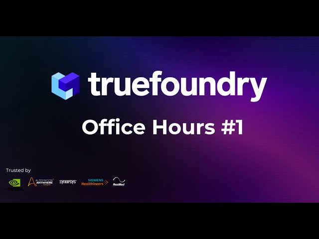 Truefoundry logo with text 'Office Hours #1' on a blue and purple gradient background, with logos of Nvidia, Automation Anywhere, Synopsys, Siemens Healthineers, and ResMed at the bottom.