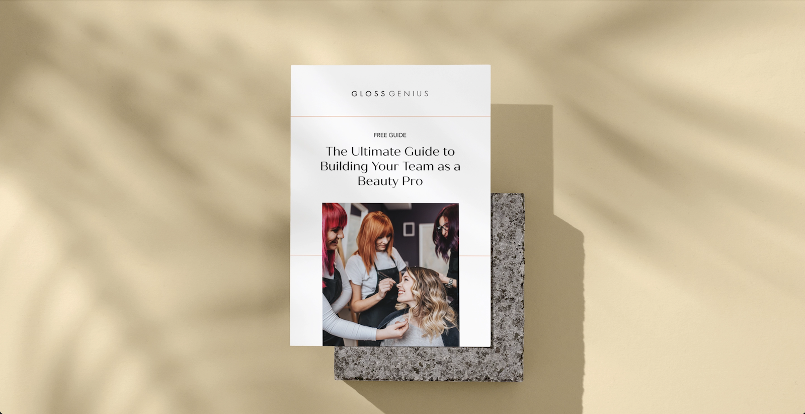 The Ultimate Guide to Building Your Team as a Beauty Pro